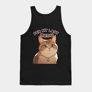 Per my last email..., Per my last meow Tank Top